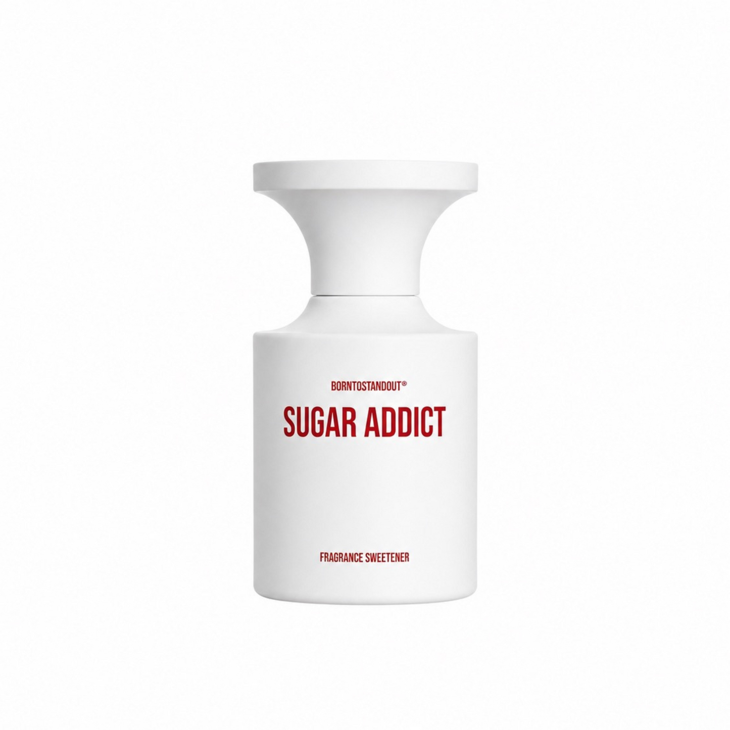 SUGAR ADDICT - BORNTOSTANDOUT