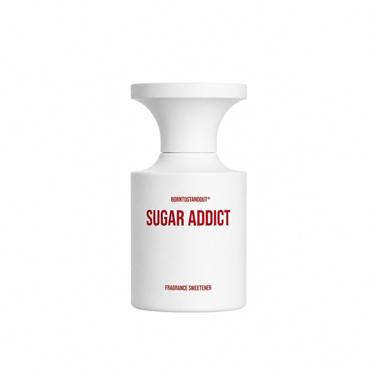 SUGAR ADDICT - BORNTOSTANDOUT